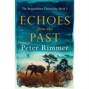 Echoes from the Past by Peter Rimmer