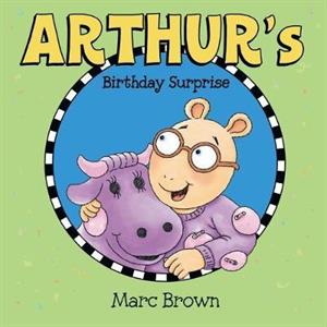 Arthurs Birthday Surprise by Marc Brown