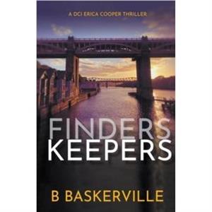 Finders Keepers by B Baskerville