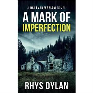 A Mark Of Imperfection by Rhys Dylan