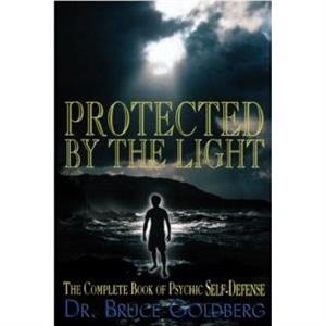 Protected By The Light by Bruce Goldberg