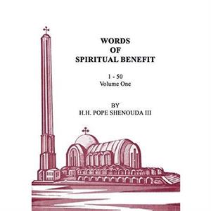 Words of Spiritual Benefit Volume 1 by Shenouda & H H Pope & III