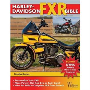 HarleyDavidson FXR Bible by Timothy S Remus