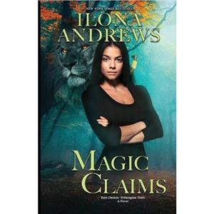 Magic Claims by Ilona Andrews