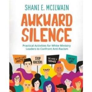 Awkward Silence Handbook by Shani E McIlwain