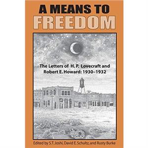 A Means to Freedom by Robert E Howard