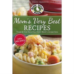 Moms Very Best Recipes by Gooseberry Patch