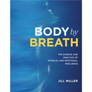 Body By Breath by Jill Miller