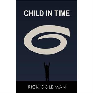 Child In Time by Rick Goldman