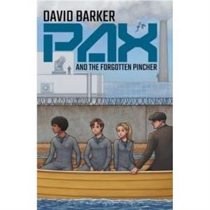 PAX and the Forgotten Pincher by David Barker