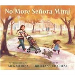 No More Senora Mimi by Meg Medina