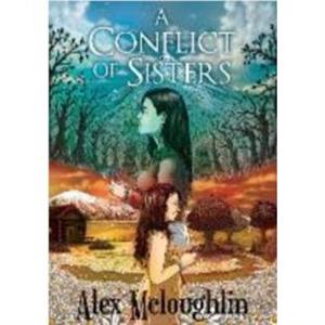 A Conflict Of Sisters by Alex McLoughlin