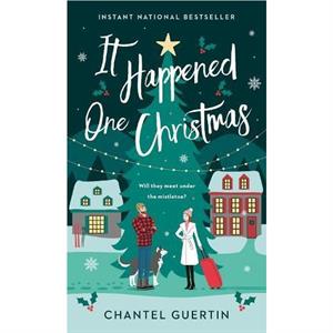 It Happened One Christmas by Chantel Guertin