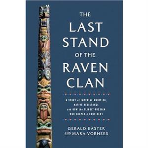 The Last Stand of the Raven Clan by Mara Vorhees