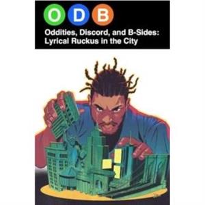 ODB Oddities Discord  BSidesLyrical Ruckus in the City by Chris Robinson