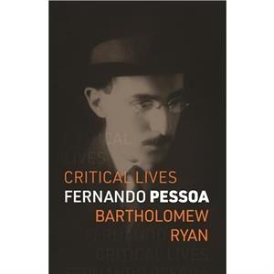 Fernando Pessoa by Bartholomew Ryan