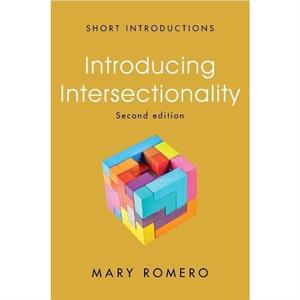 Introducing Intersectionality by Mary Arizona State University Romero