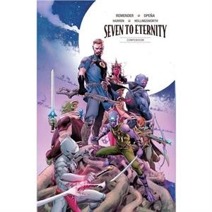 Seven to Eternity Compendium by Rick Remender