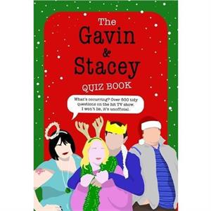 The Gavin and Stacey Quiz Book by Joe Shooman