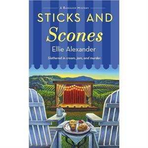 Sticks and Scones by Ellie Alexander