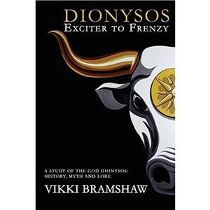 Dionysos Exciter to Frenzy by Vikki Bramshaw