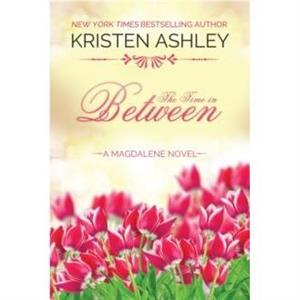 The Time in Between by Kristen Ashley