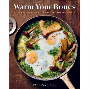 Warm Your Bones by Vanessa Seder