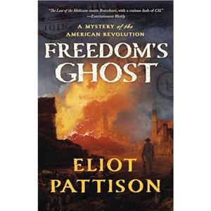 Freedoms Ghost by Eliot Pattison