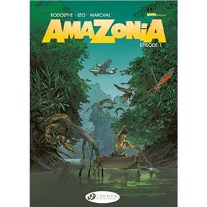 Amazonia Vol. 1 by Rodolphe