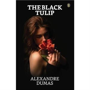 The Black Tulip by Alexandre Dumas