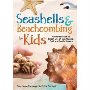 Seashells  Beachcombing for Kids by Stephanie Panlasigui