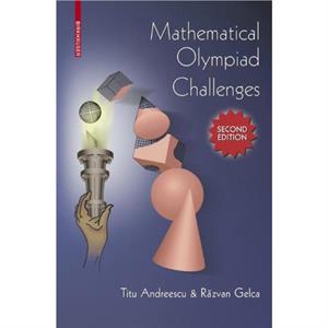 Mathematical Olympiad Challenges by Razvan Gelca