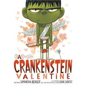 A Crankenstein Valentine by Samantha Berger