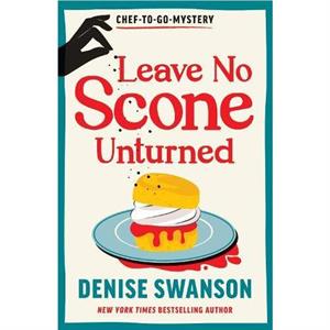 Leave No Scone Unturned by Denise Swanson