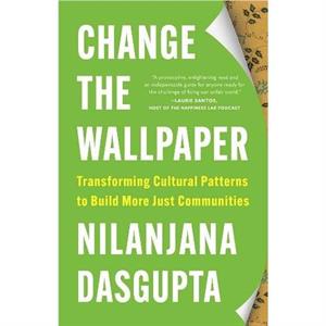 Change the Wallpaper by Nilanjana Dasgupta