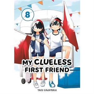 My Clueless First Friend 08 by Taku Kawamura