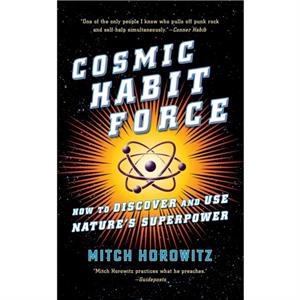 Cosmic Habit Force by Mitch Horowitz