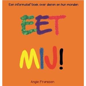 Eet Mij by Angie Franssen