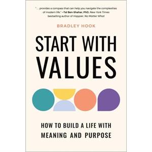 Start with Values by Bradley Hook