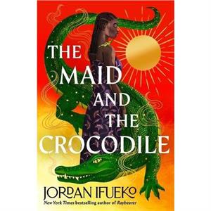 The Maid and the Crocodile by Jordan Ifueko