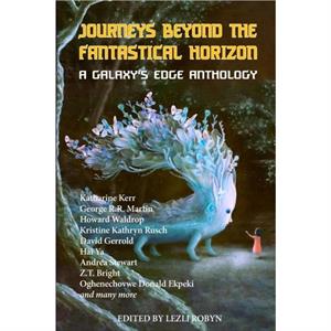 Journeys Beyond the Fantastical Horizon by George R.R. Martin