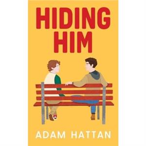 Hiding Him by Adam Hattan