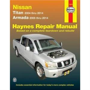 Nissan Titan 20042014  Armada 20052014 Haynes Repair Manual USA by Haynes Publishing