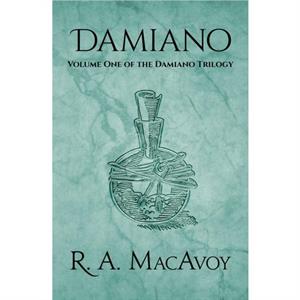 Damiano by R. A. MacAvoy