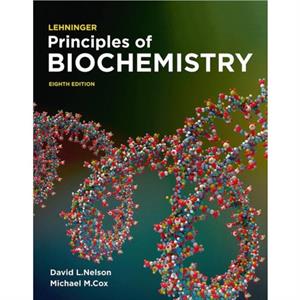 Lehninger Principles of Biochemistry by Michael Cox