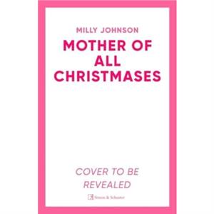 The Mother of All Christmases by Milly Johnson