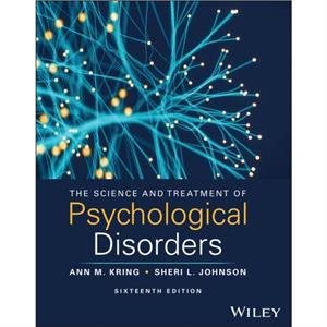 The Science and Treatment of Psychological Disorders by Sheri L. University of Miami Johnson