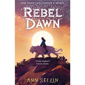 Rebel Dawn by Ann Sei Lin