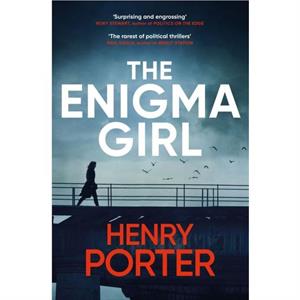 The Enigma Girl by Henry Porter