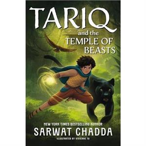 The Spiritstone Saga Tariq and the Temple of Beasts by Sarwat Chadda